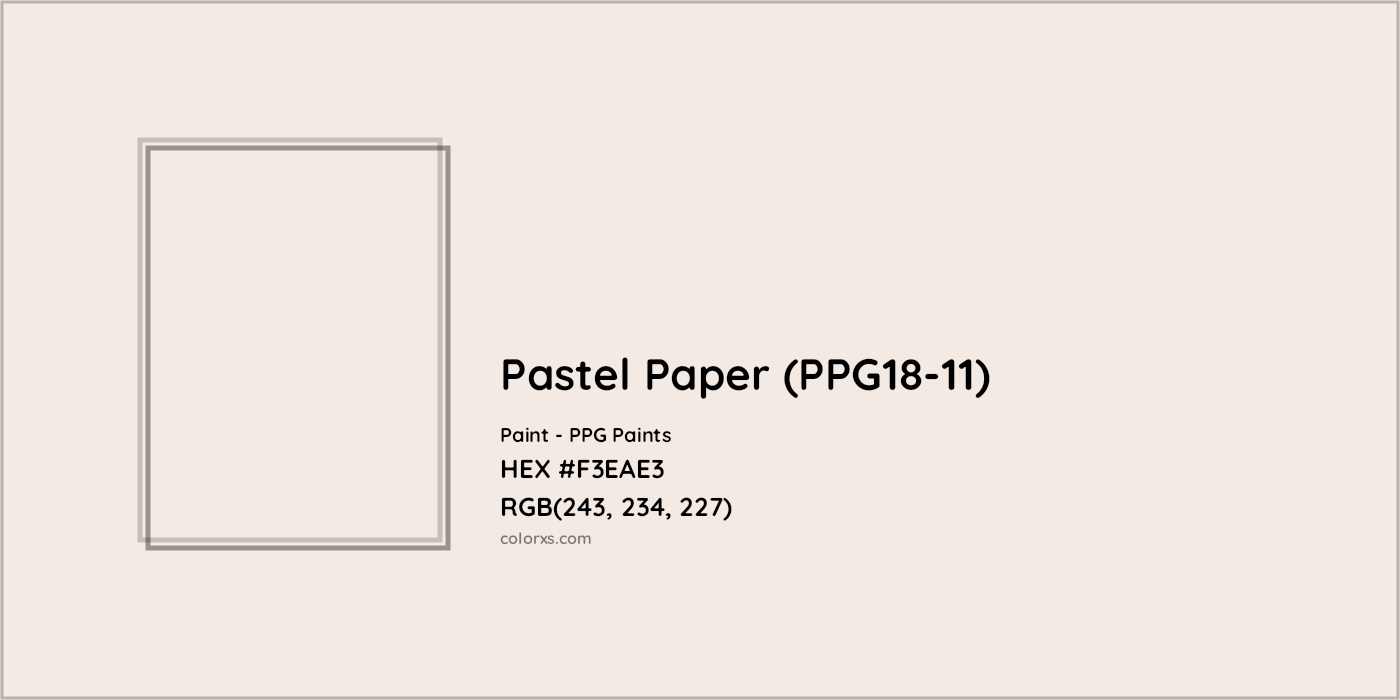 HEX #F3EAE3 Pastel Paper (PPG18-11) Paint PPG Paints - Color Code