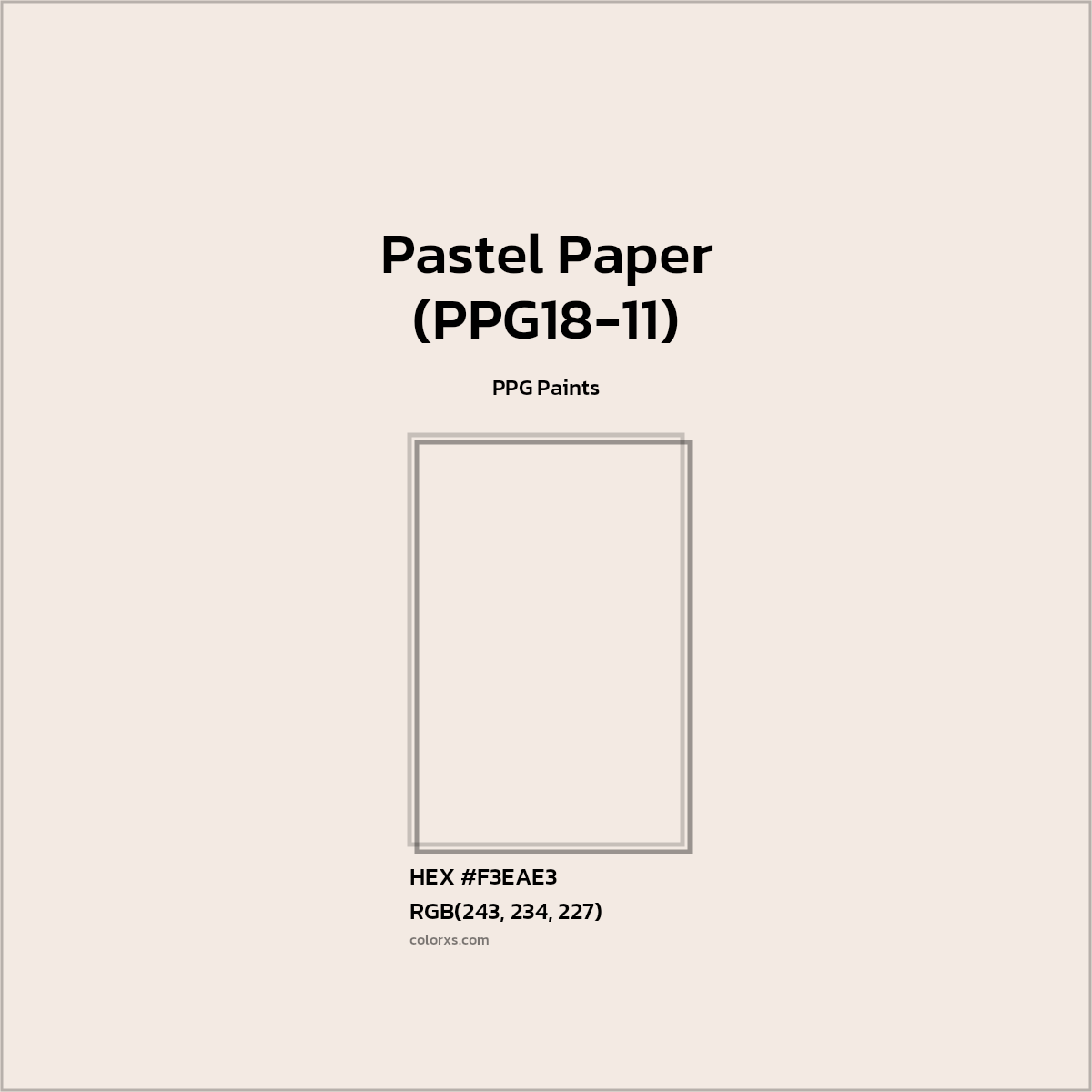 HEX #F3EAE3 Pastel Paper (PPG18-11) Paint PPG Paints - Color Code
