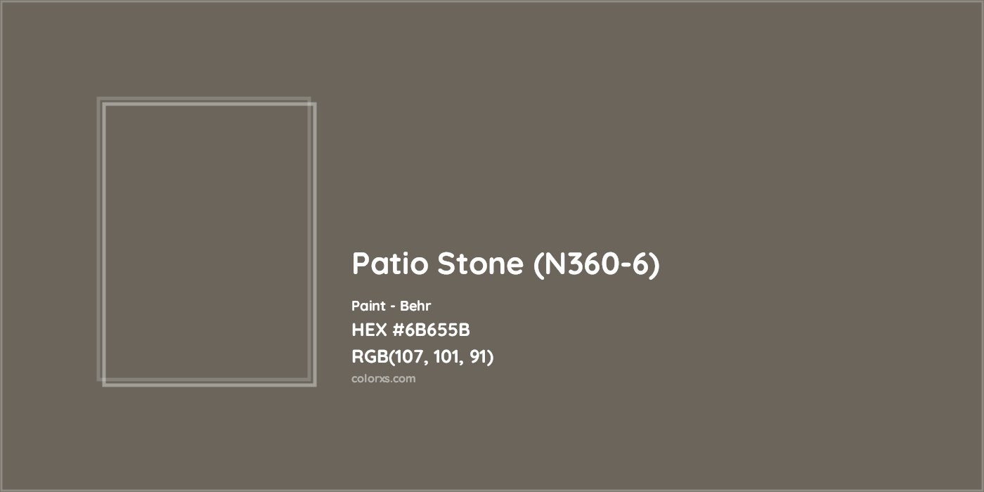 HEX #6B655B Patio Stone (N360-6) Paint Behr - Color Code