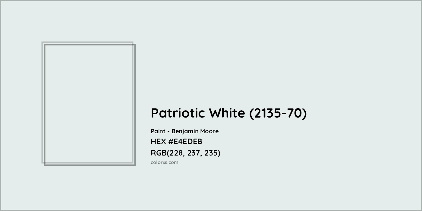 HEX #E4EDEB Patriotic White (2135-70) Paint Benjamin Moore - Color Code