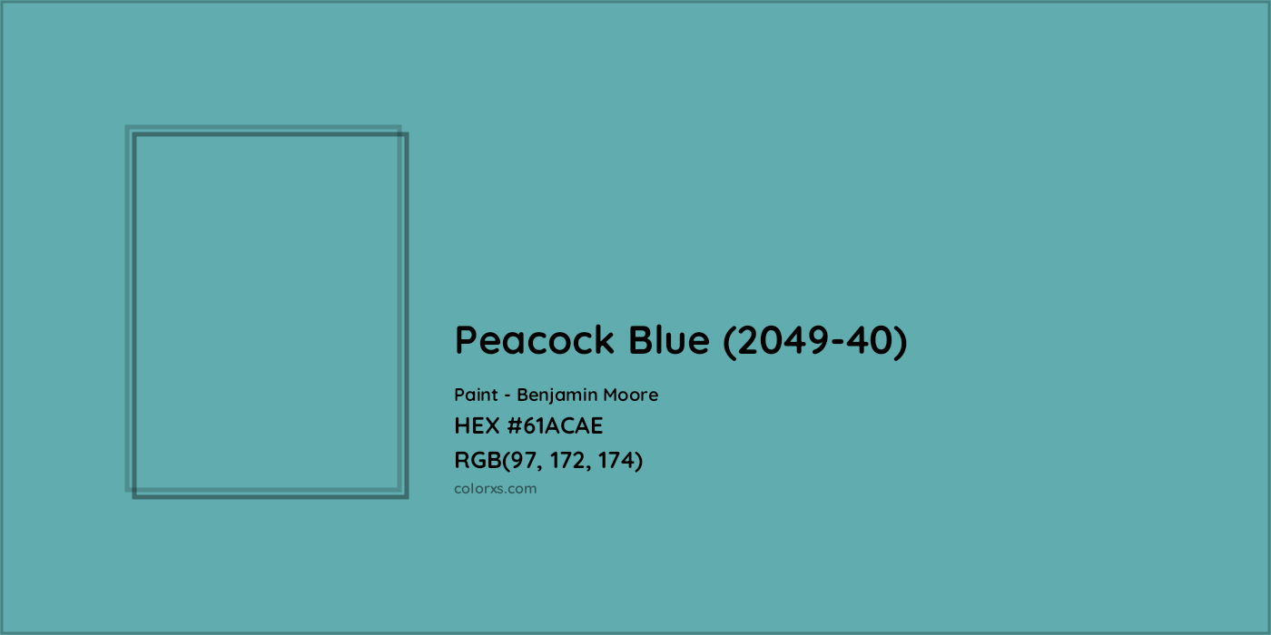 HEX #61ACAE Peacock Blue (2049-40) Paint Benjamin Moore - Color Code
