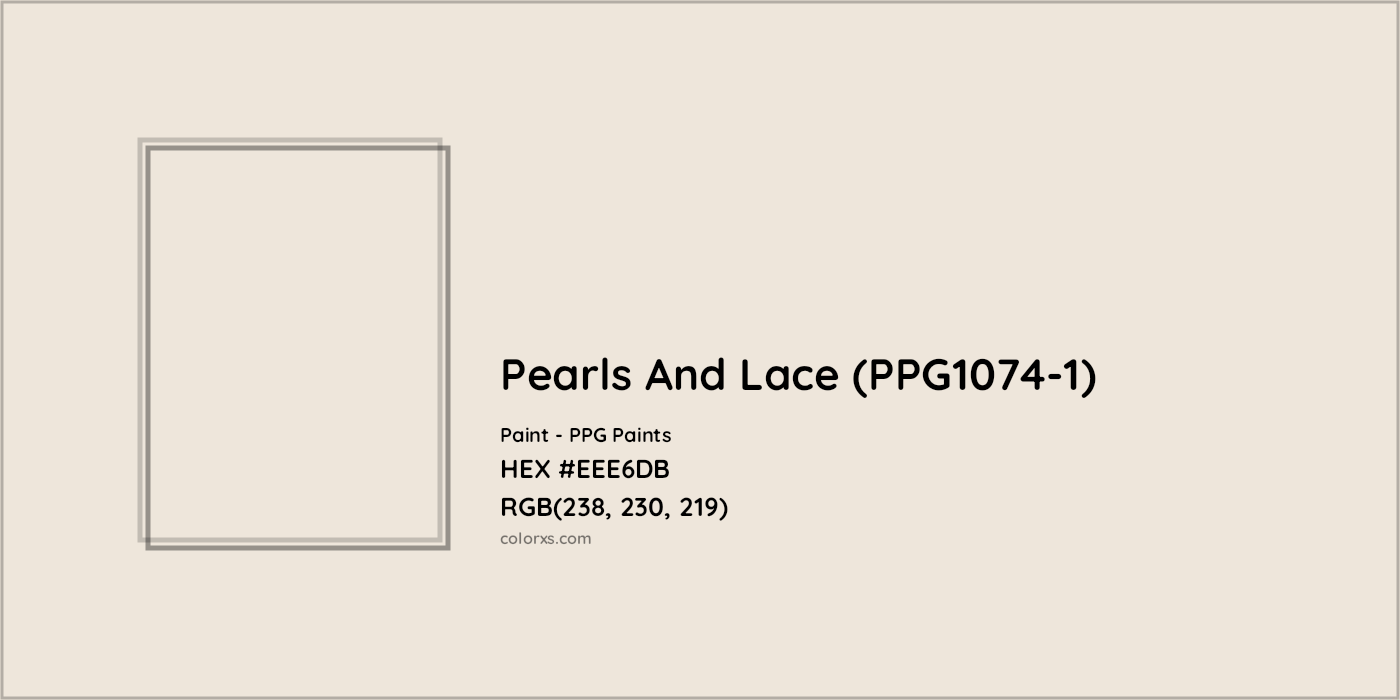 HEX #EEE6DB Pearls And Lace (PPG1074-1) Paint PPG Paints - Color Code