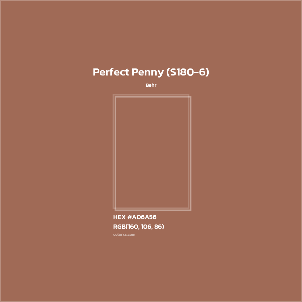 HEX #A06A56 Perfect Penny (S180-6) Paint Behr - Color Code