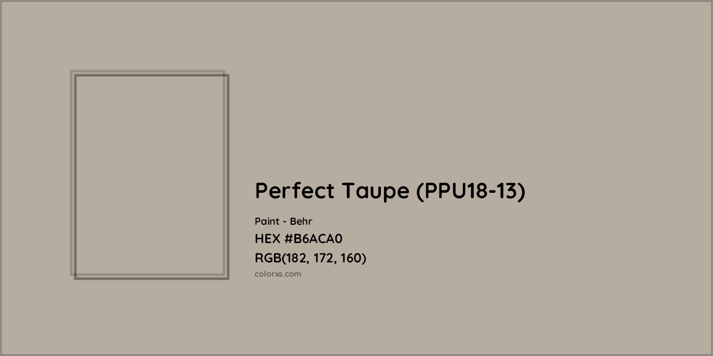 HEX #B6ACA0 Perfect Taupe (PPU18-13) Paint Behr - Color Code
