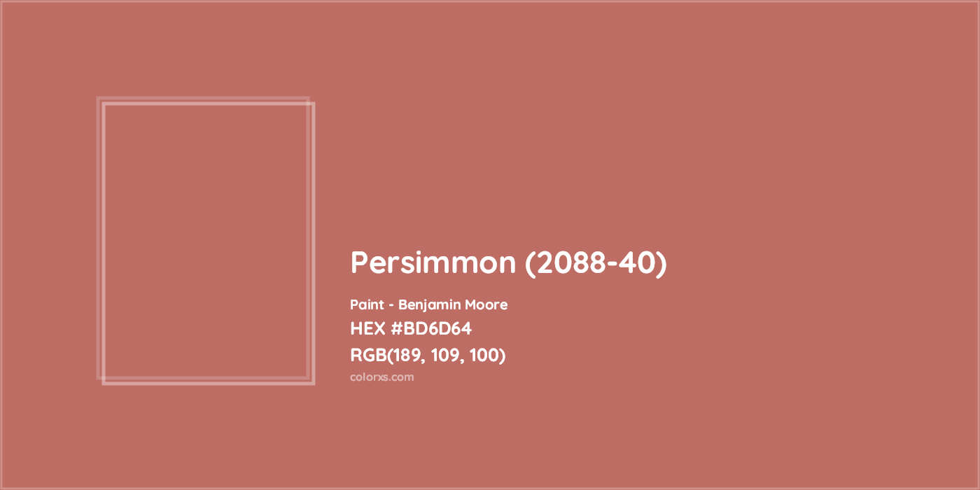 HEX #BD6D64 Persimmon (2088-40) Paint Benjamin Moore - Color Code