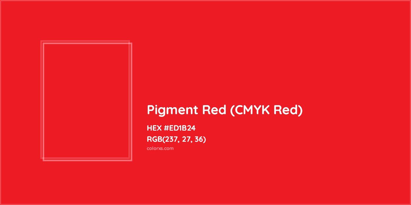 HEX #ED1B24 Pigment Red (CMYK Red) Color - Color Code