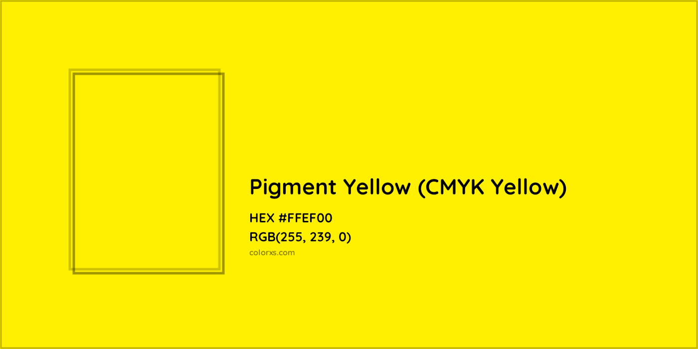HEX #FFEF00 Pigment Yellow (CMYK Yellow) Color - Color Code