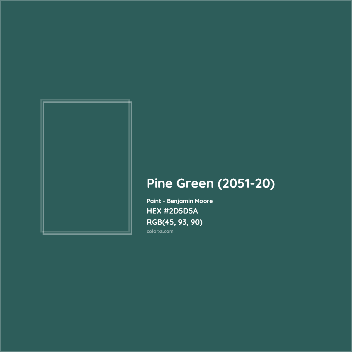 HEX #2D5D5A Pine Green (2051-20) Paint Benjamin Moore - Color Code