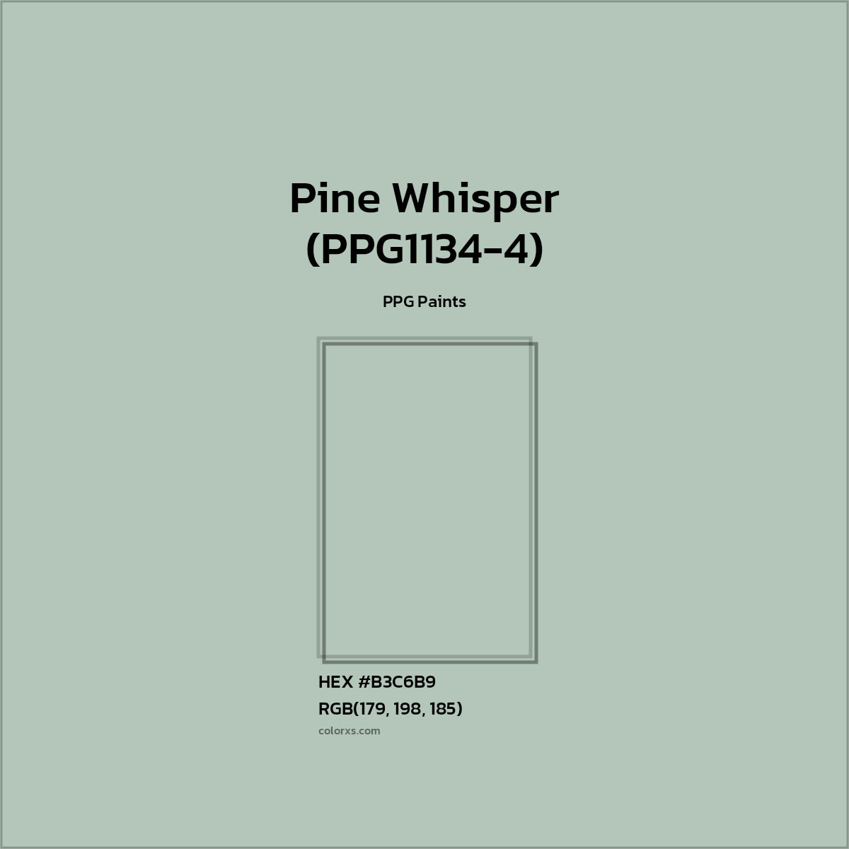 HEX #B3C6B9 Pine Whisper (PPG1134-4) Paint PPG Paints - Color Code