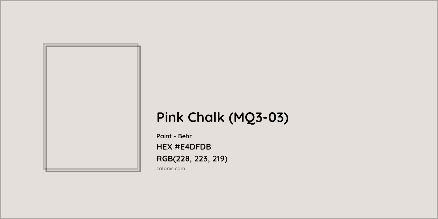 HEX #E4DFDB Pink Chalk (MQ3-03) Paint Behr - Color Code