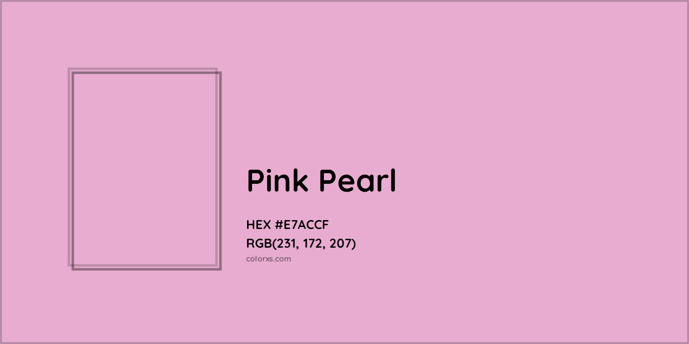HEX #E7ACCF Pink pearl Color - Color Code