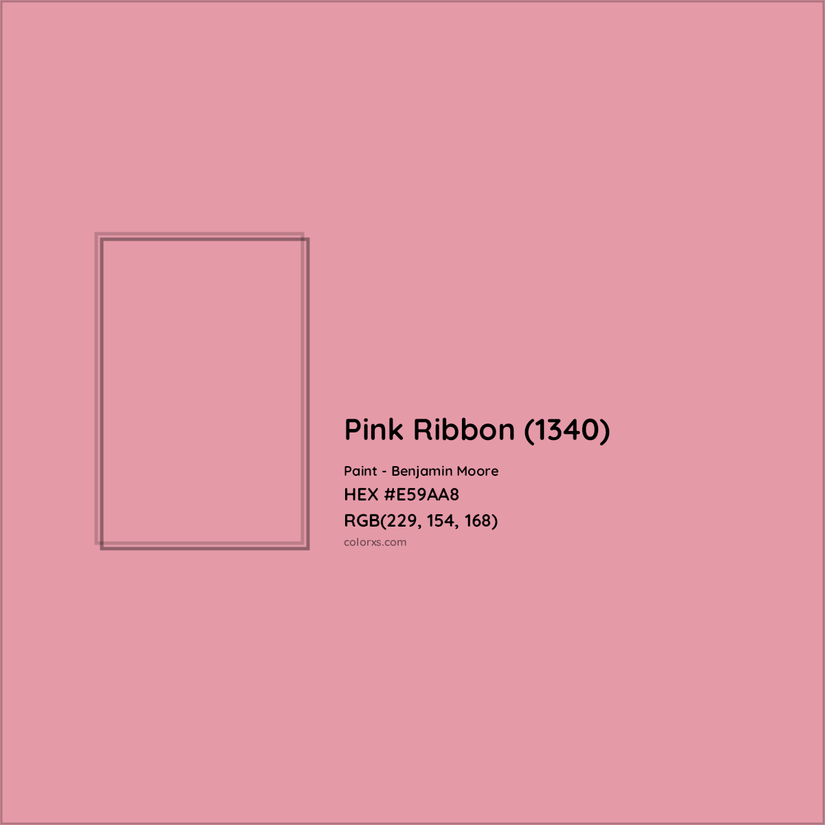 HEX #E59AA8 Pink Ribbon (1340) Paint Benjamin Moore - Color Code