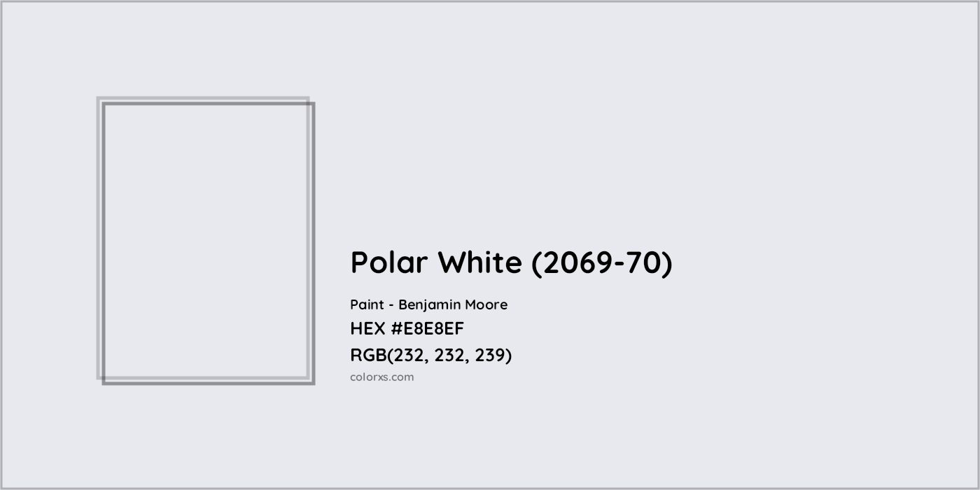 HEX #E8E8EF Polar White (2069-70) Paint Benjamin Moore - Color Code