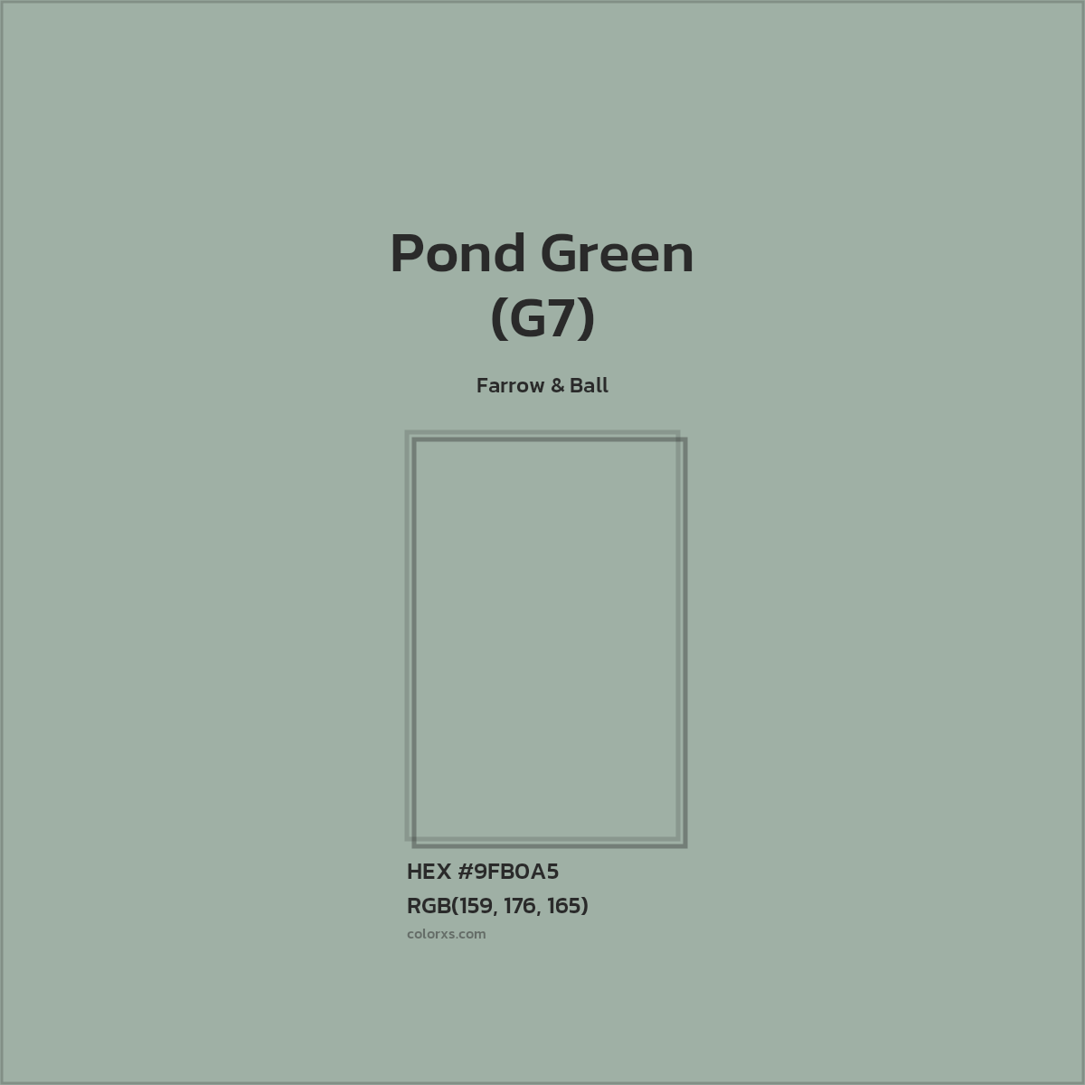 HEX #9FB0A5 Pond Green (G7) Paint Farrow & Ball - Color Code