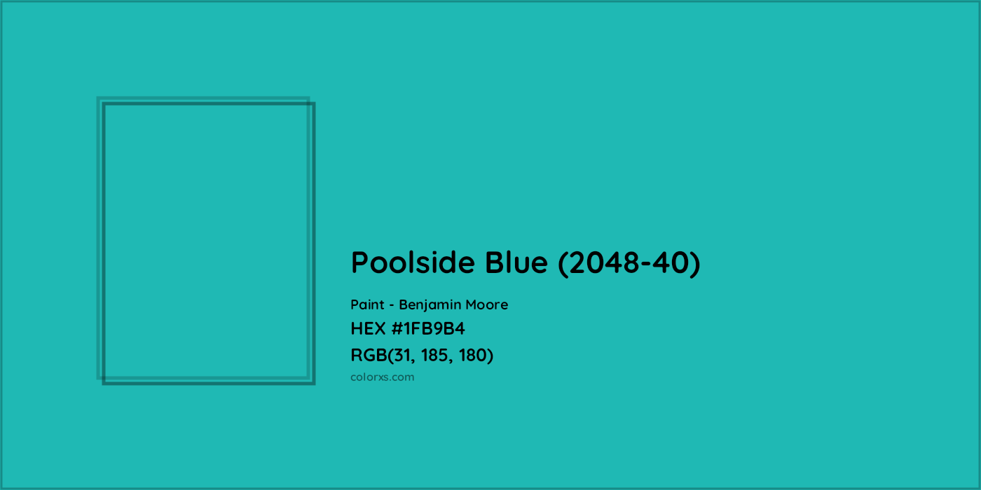 HEX #1FB9B4 Poolside Blue (2048-40) Paint Benjamin Moore - Color Code