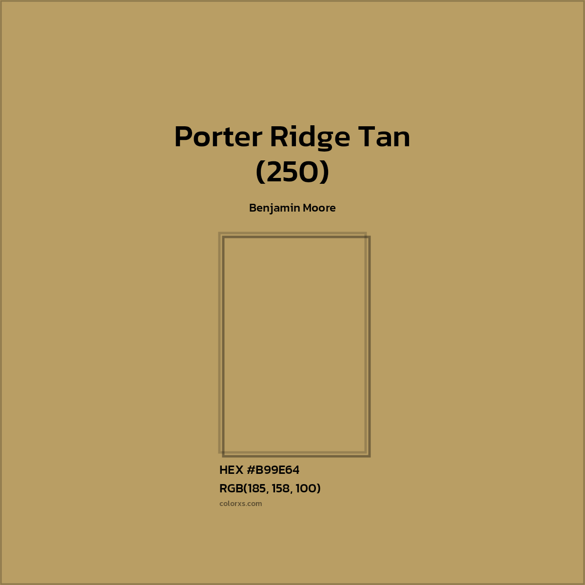 HEX #B99E64 Porter Ridge Tan (250) Paint Benjamin Moore - Color Code