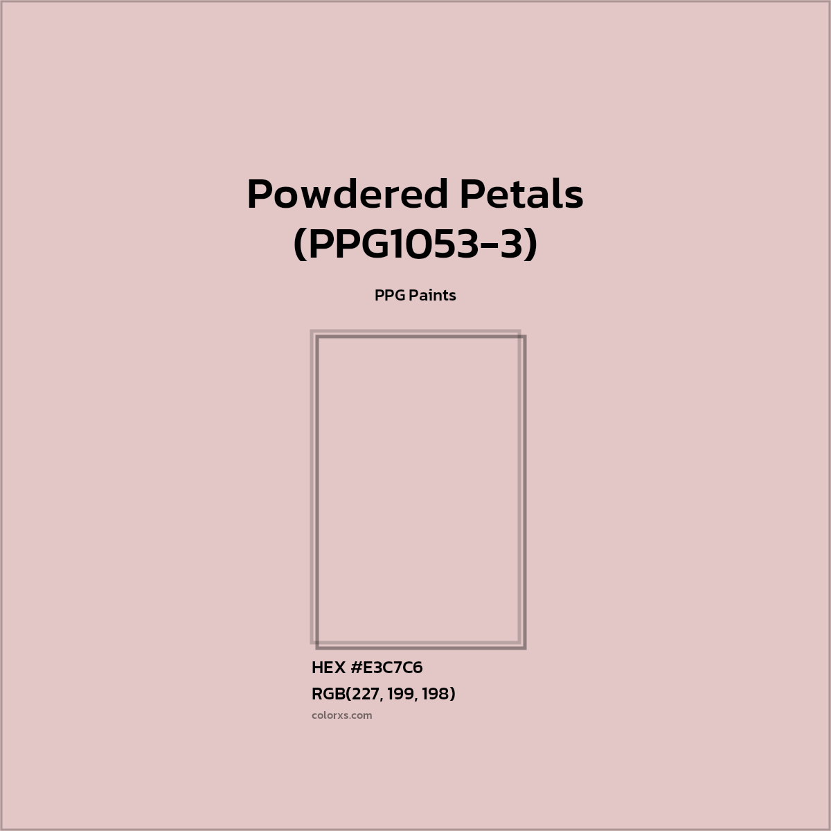 HEX #E3C7C6 Powdered Petals (PPG1053-3) Paint PPG Paints - Color Code