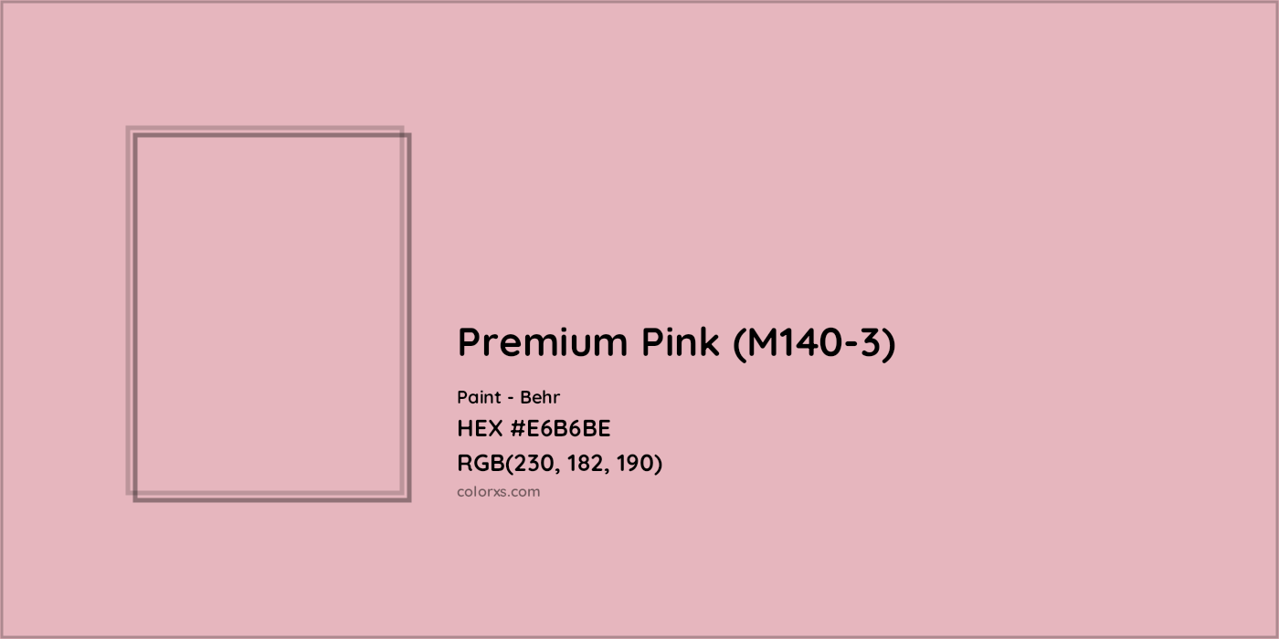 HEX #E6B6BE Premium Pink (M140-3) Paint Behr - Color Code