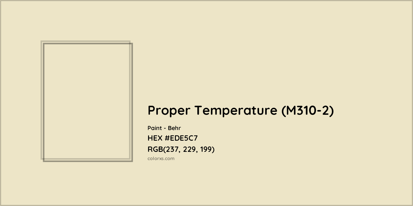 HEX #EDE5C7 Proper Temperature (M310-2) Paint Behr - Color Code