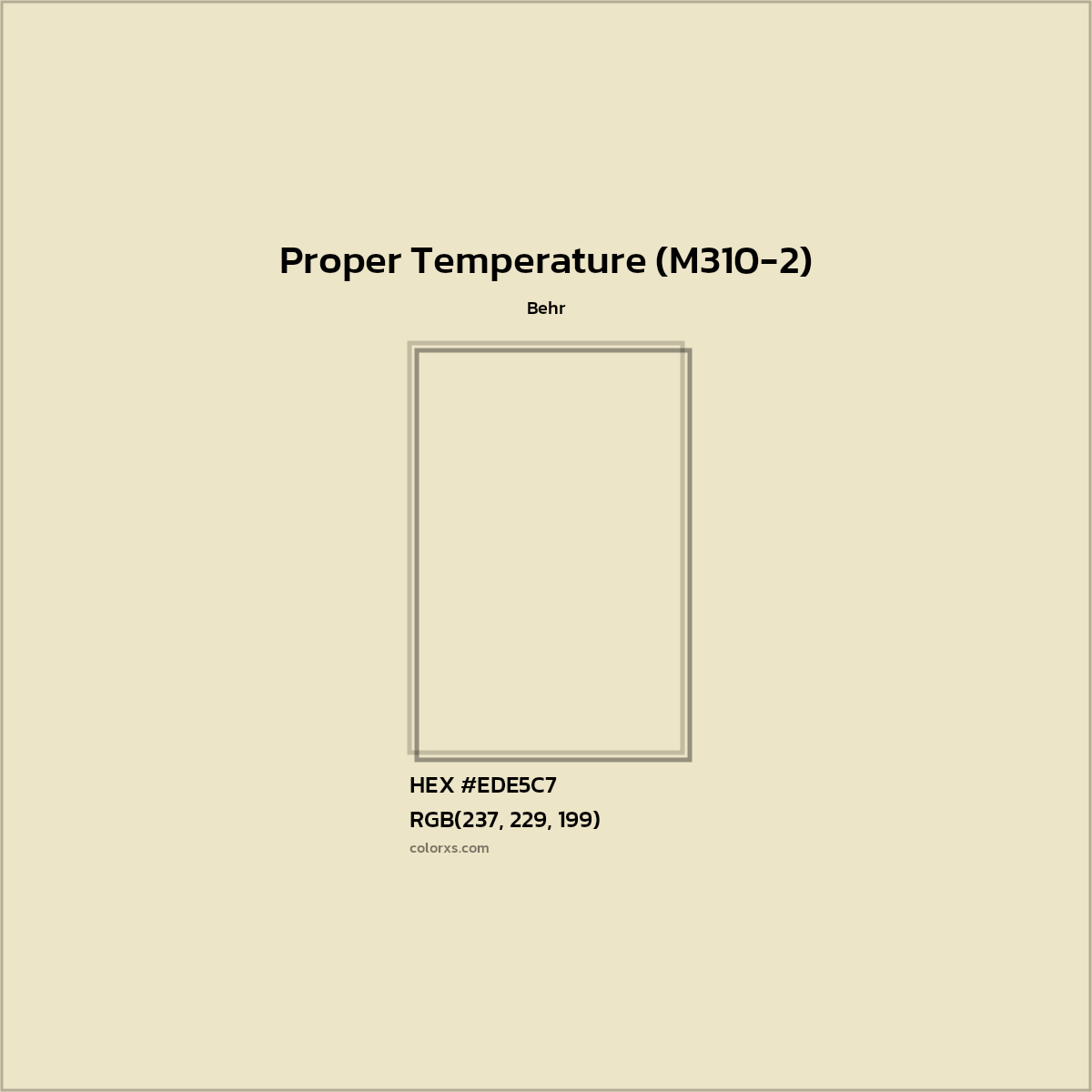 HEX #EDE5C7 Proper Temperature (M310-2) Paint Behr - Color Code