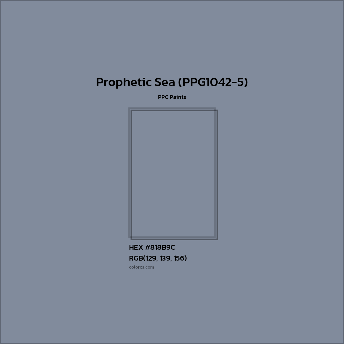 HEX #818B9C Prophetic Sea (PPG1042-5) Paint PPG Paints - Color Code