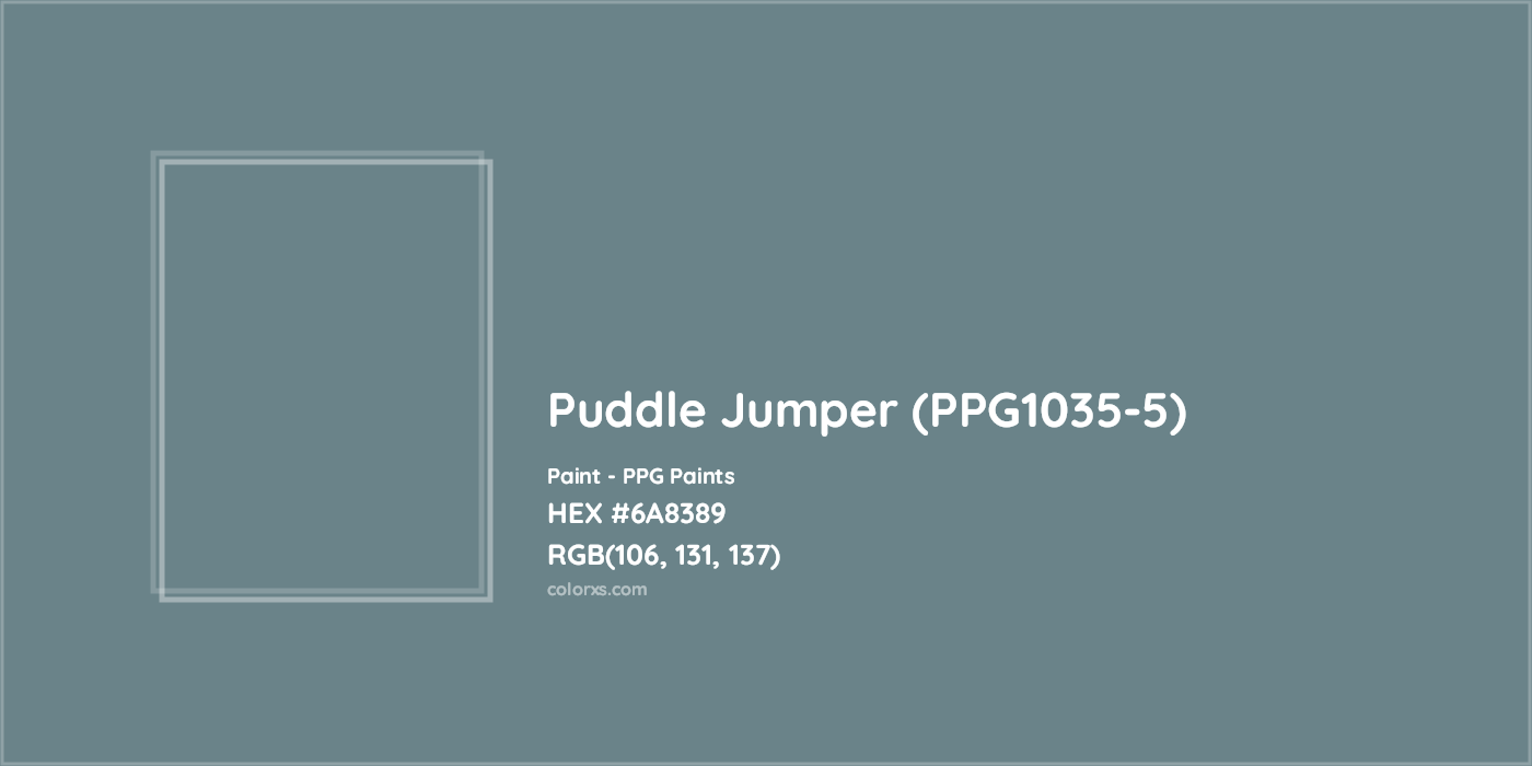 HEX #6A8389 Puddle Jumper (PPG1035-5) Paint PPG Paints - Color Code