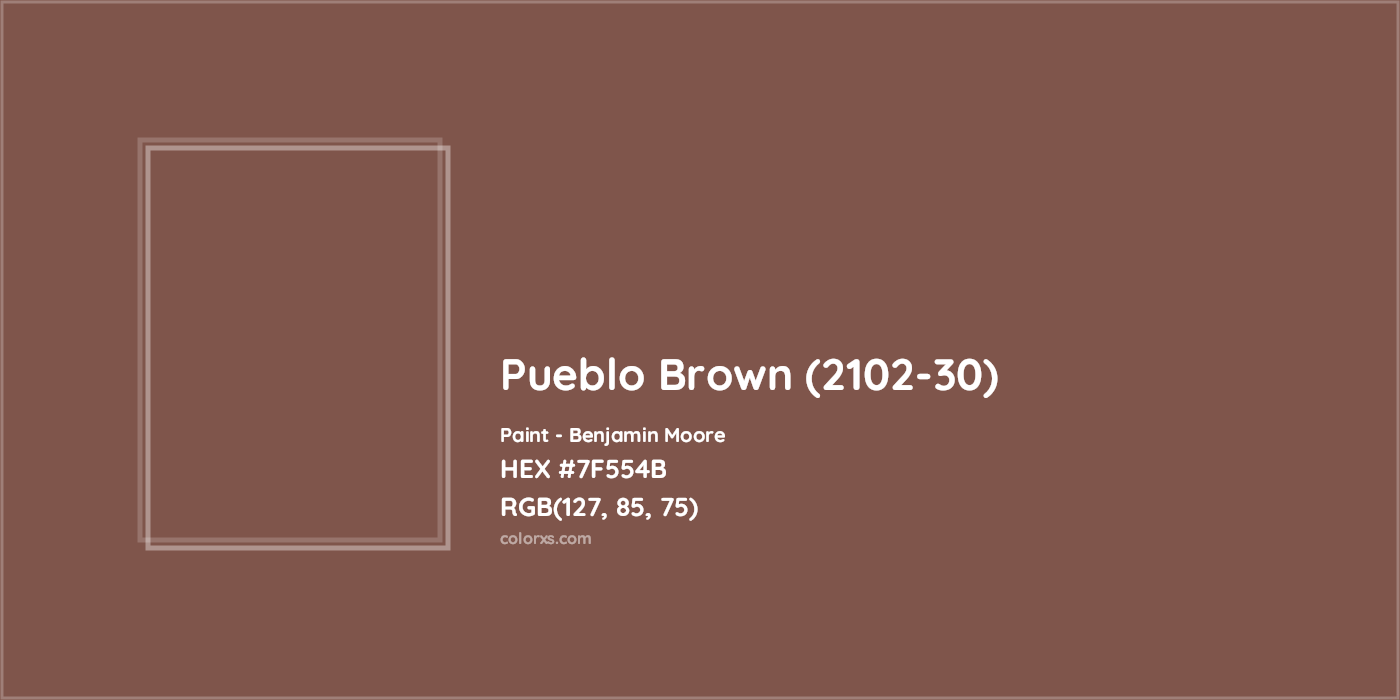 HEX #7F554B Pueblo Brown (2102-30) Paint Benjamin Moore - Color Code