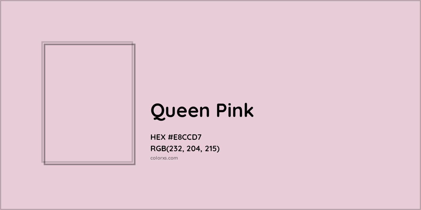 HEX #E8CCD7 Queen Pink Color - Color Code