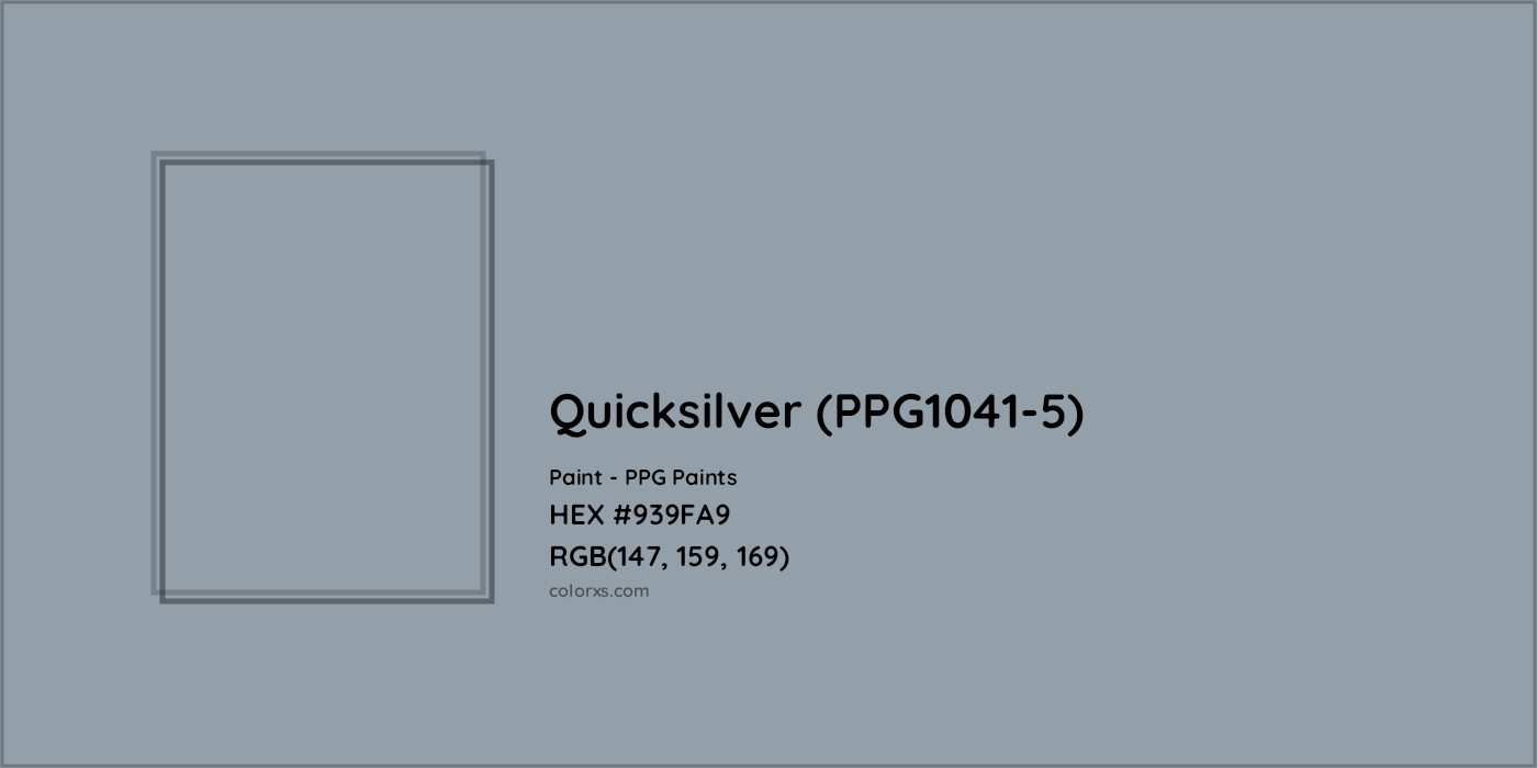 HEX #939FA9 Quicksilver (PPG1041-5) Paint PPG Paints - Color Code