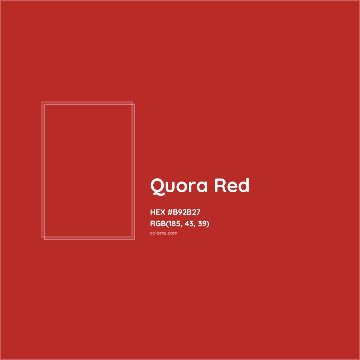 HEX #B92B27 Quora Red Other Brand - Color Code