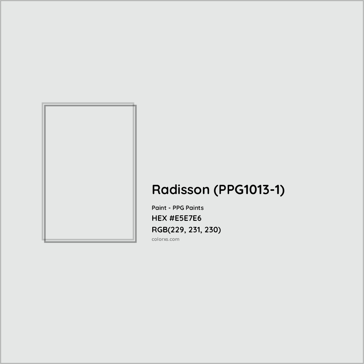 HEX #E5E7E6 Radisson (PPG1013-1) Paint PPG Paints - Color Code