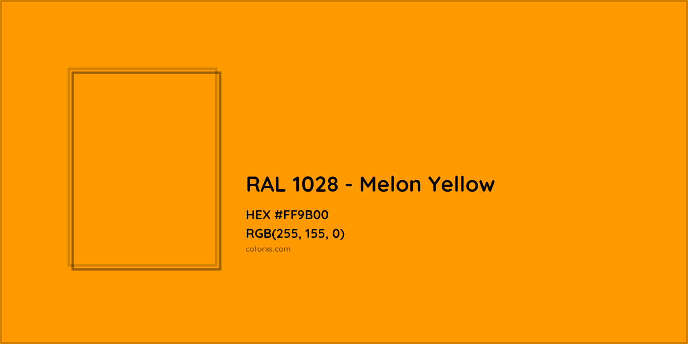 HEX #FF9B00 RAL 1028 - Melon Yellow CMS RAL Classic - Color Code