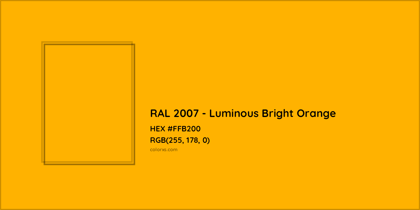 HEX #FFB200 RAL 2007 - Luminous Bright Orange CMS RAL Classic - Color Code