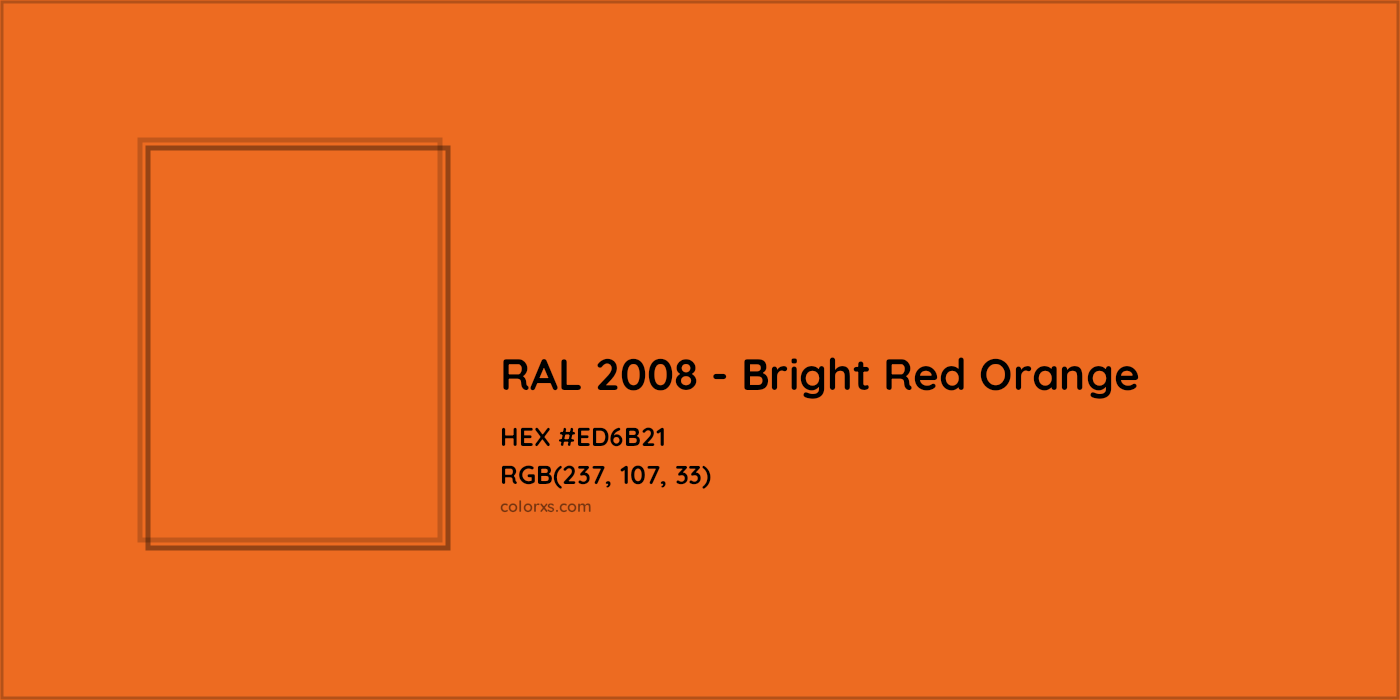 HEX #ED6B21 RAL 2008 - Bright Red Orange CMS RAL Classic - Color Code