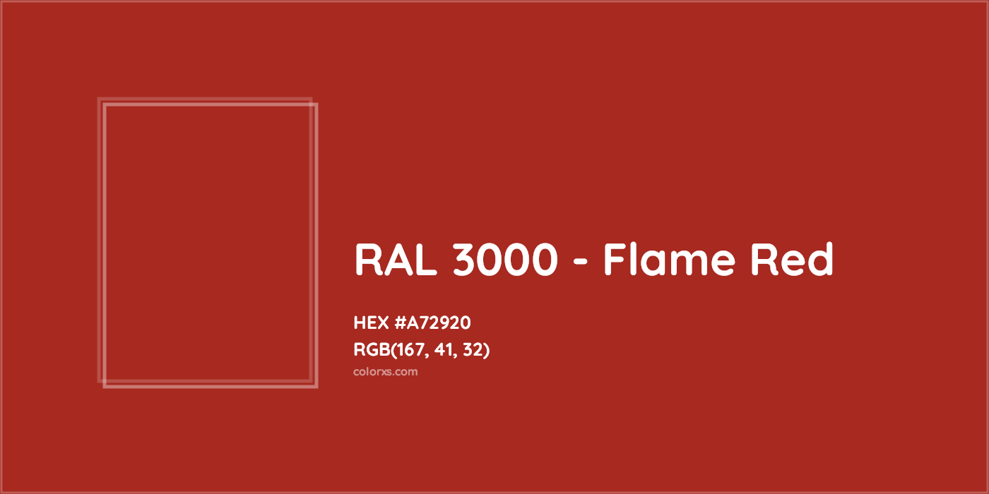 HEX #A72920 RAL 3000 - Flame Red CMS RAL Classic - Color Code