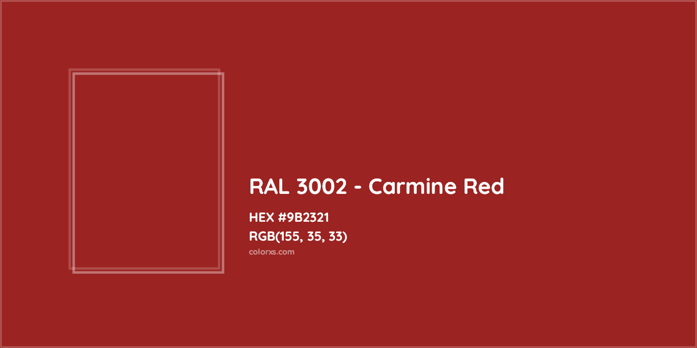HEX #9B2321 RAL 3002 - Carmine Red CMS RAL Classic - Color Code