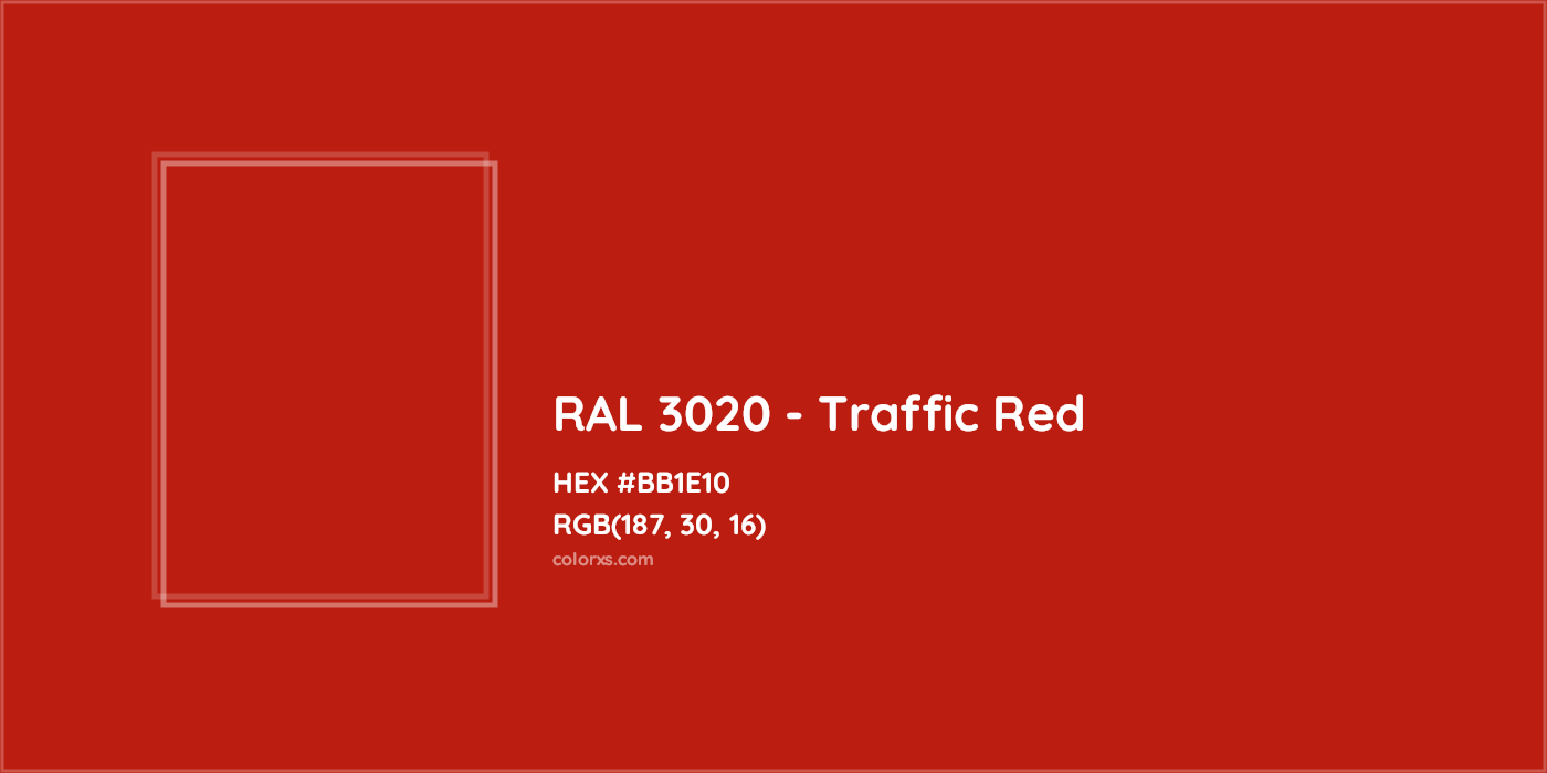 HEX #BB1E10 RAL 3020 - Traffic Red CMS RAL Classic - Color Code