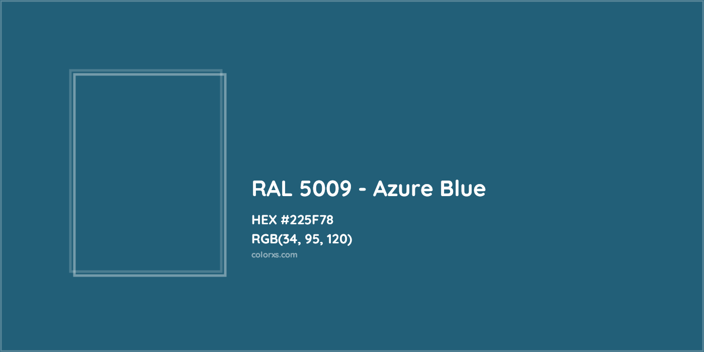 HEX #225F78 RAL 5009 - Azure Blue CMS RAL Classic - Color Code