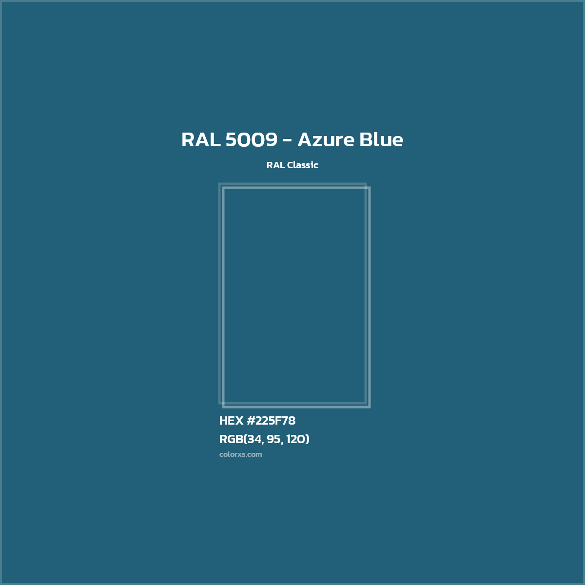 HEX #225F78 RAL 5009 - Azure Blue CMS RAL Classic - Color Code