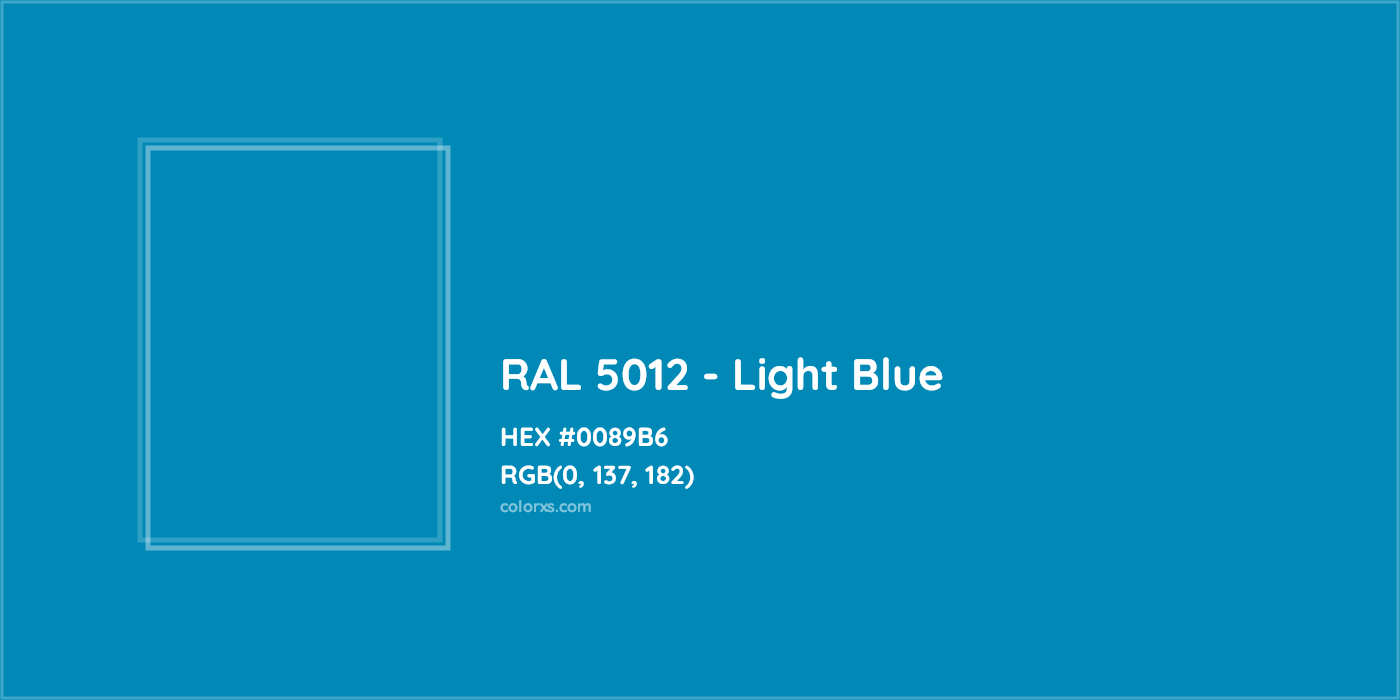 HEX #0089B6 RAL 5012 - Light Blue CMS RAL Classic - Color Code