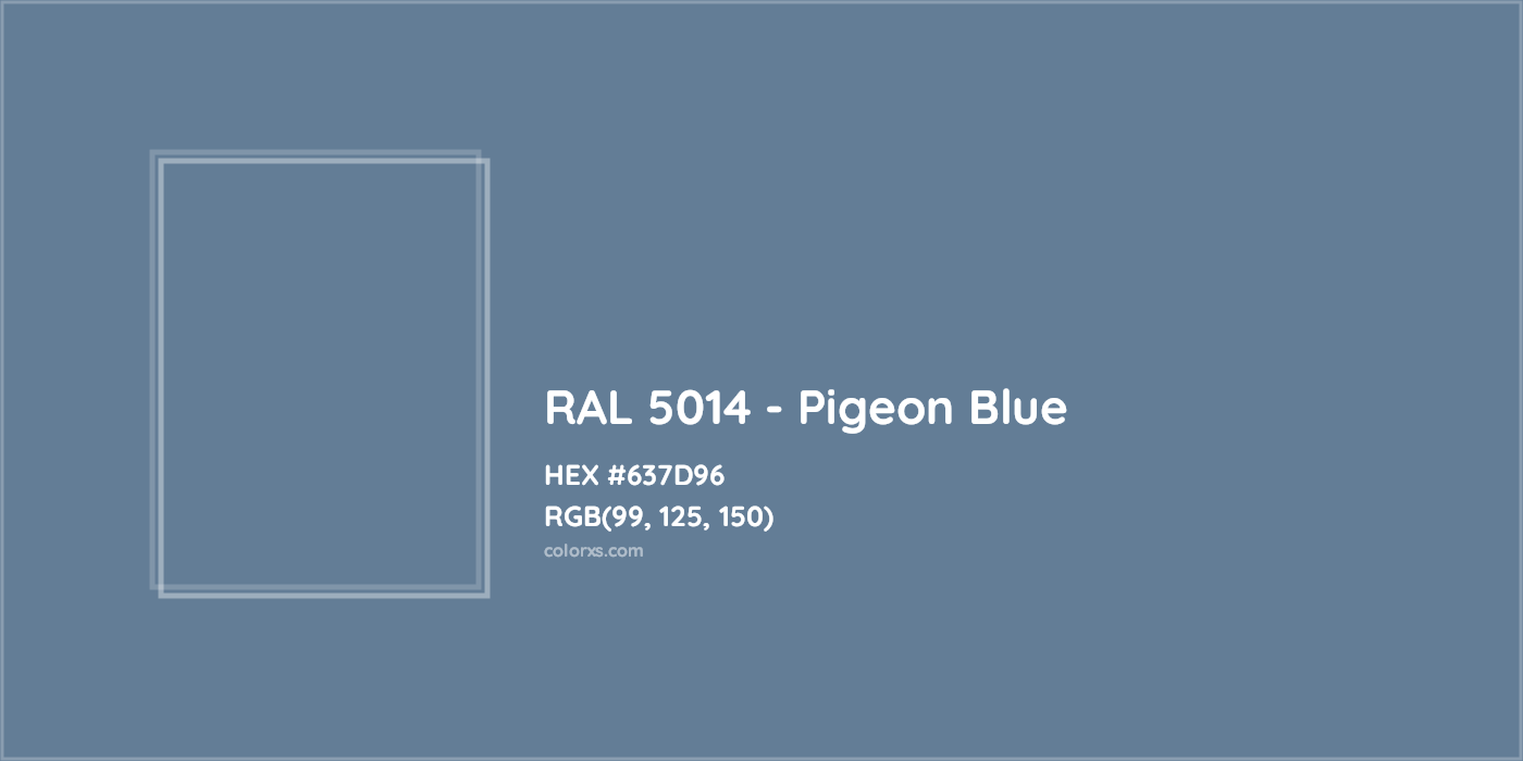 HEX #637D96 RAL 5014 - Pigeon Blue CMS RAL Classic - Color Code