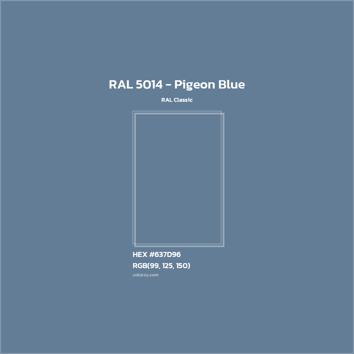 HEX #637D96 RAL 5014 - Pigeon Blue CMS RAL Classic - Color Code