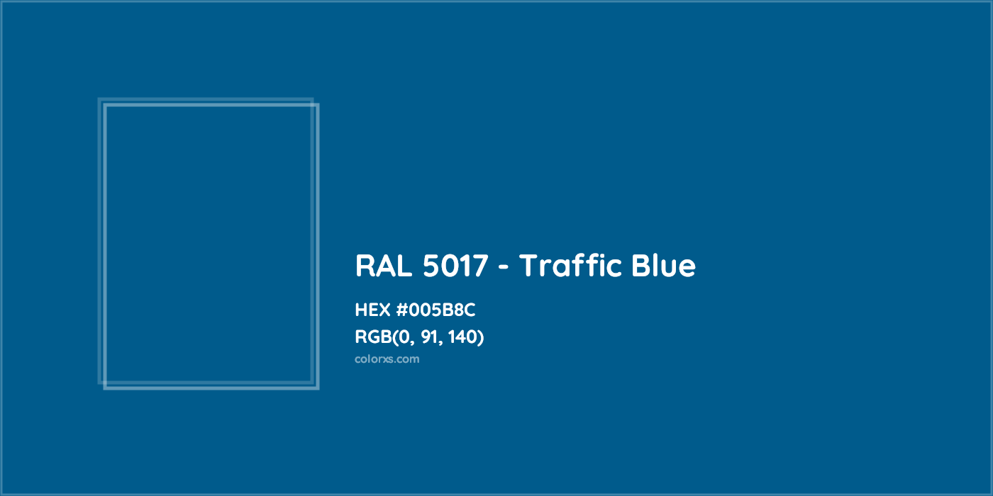 HEX #005B8C RAL 5017 - Traffic Blue CMS RAL Classic - Color Code