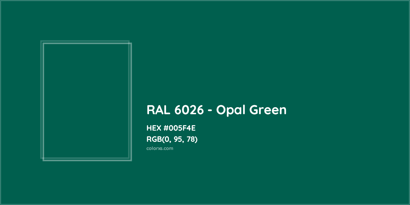 HEX #005F4E RAL 6026 - Opal Green CMS RAL Classic - Color Code
