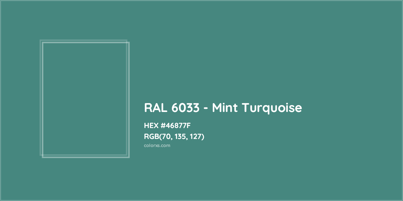 HEX #46877F RAL 6033 - Mint Turquoise CMS RAL Classic - Color Code
