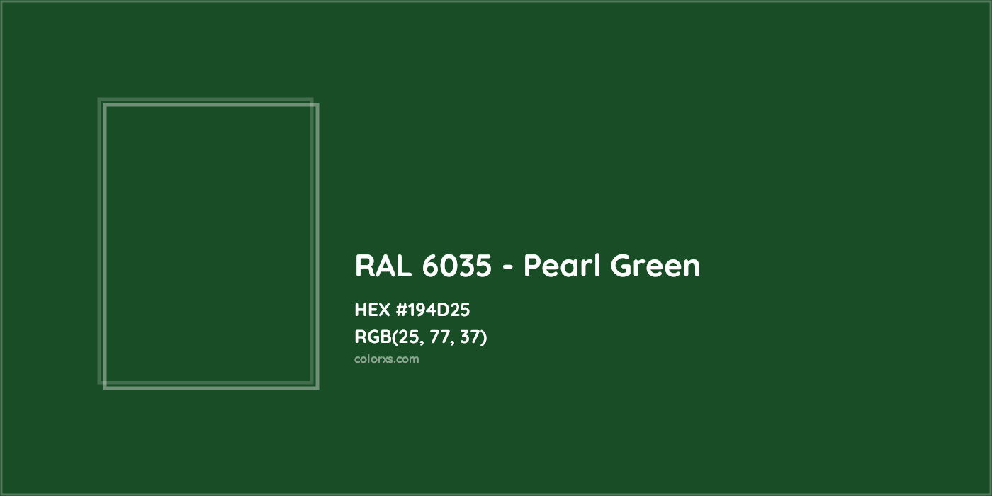 HEX #194D25 RAL 6035 - Pearl Green CMS RAL Classic - Color Code