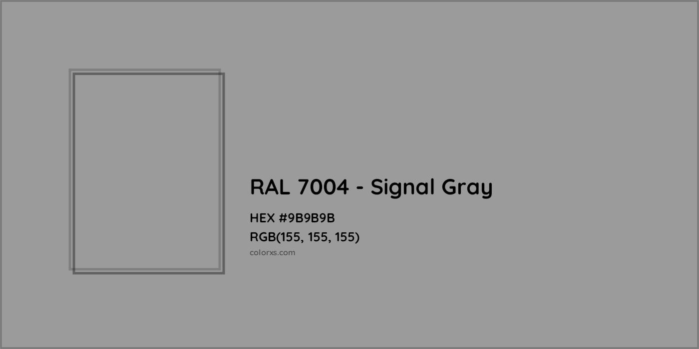 HEX #9B9B9B RAL 7004 - Signal Gray CMS RAL Classic - Color Code