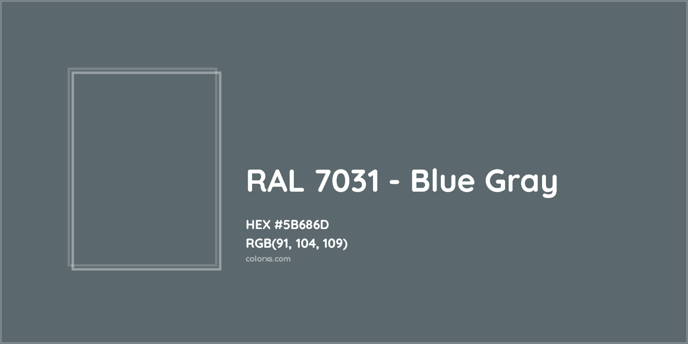 HEX #5B686D RAL 7031 - Blue Gray CMS RAL Classic - Color Code