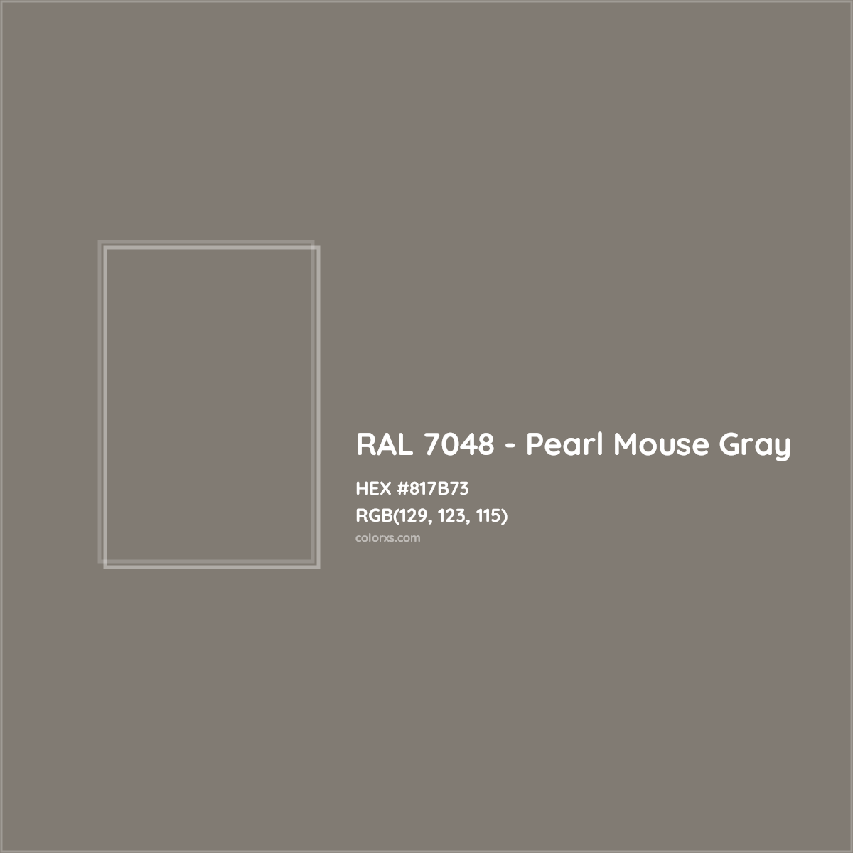 HEX #817B73 RAL 7048 - Pearl Mouse Gray CMS RAL Classic - Color Code