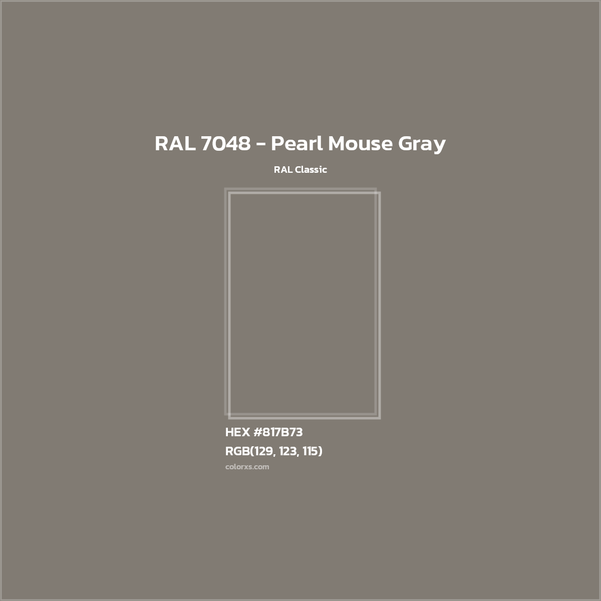 HEX #817B73 RAL 7048 - Pearl Mouse Gray CMS RAL Classic - Color Code